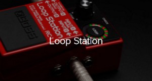 【BOSS】ループステーション一覧【LoopStation】